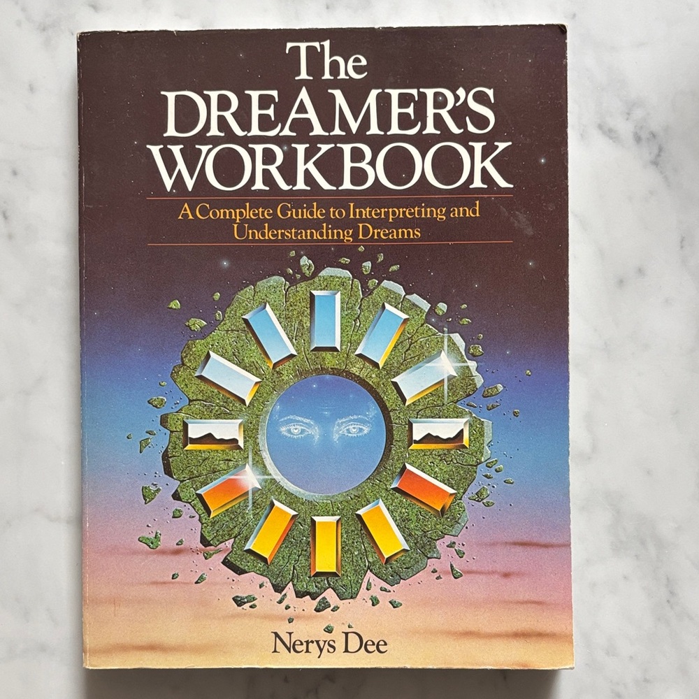 The Dreamer's Workbook Complete GuideInterpreting Understanding Dreams Nerys Dee